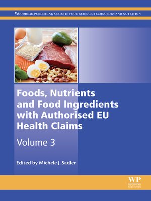 cover image of Foods, Nutrients and Food Ingredients with Authorised EU Health Claims, Volume 3